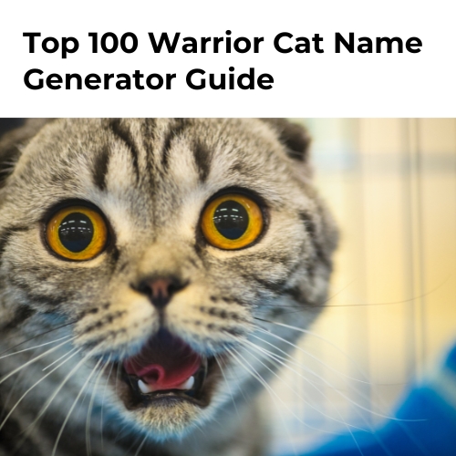 Top 100 Warrior Cat Name Generator Guide